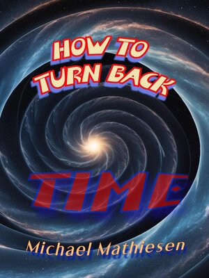 cover image of How to Turn Back Time